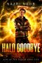 [Sins of the Father 05] • Halo Goodbye